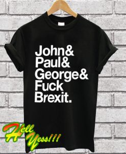 Jeremy Deller. John& Paul& George& Fuck Brexit T Shirt