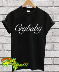 Crybaby T Shirt