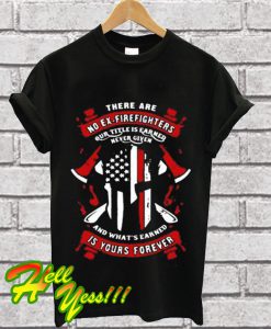 Ex Firefighter Shirt birthday gift mug T Shirt