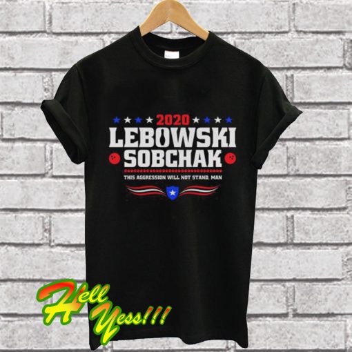 2020 Lebowski Sobchak T Shirt