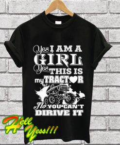 This is my tractor and you can't drive farmer T Shirt