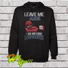 Deadpool leave me alone I am watching New England Patriots Hoodie