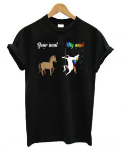 Horse Lover Birthday – Your Aunt My Aunt Unicorn T Shirt