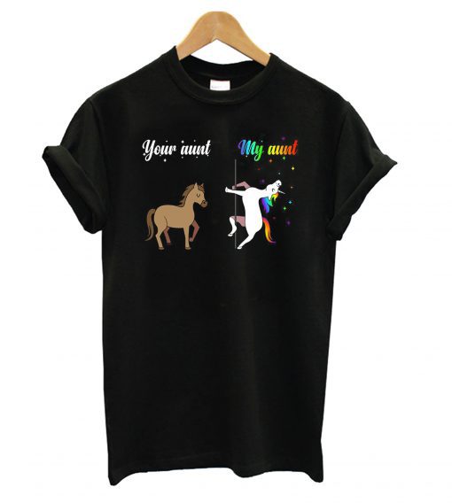 Horse Lover Birthday – Your Aunt My Aunt Unicorn T Shirt