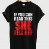 If You Can Read This She Fell Off T Shirt