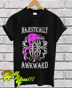 Majestically Awkward Funny Ostrich T Shirt