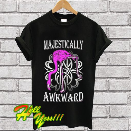 Majestically Awkward Funny Ostrich T Shirt