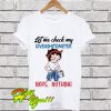 Betty Boop Let Me Check My Giveashitometer Nope Nothing T Shirt