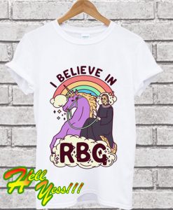 I Believe In RBG T Shirt