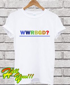 Notorious RBG WWRBGD Graphic T Shirt