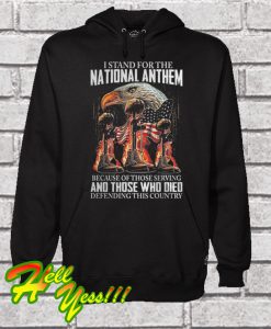 I Stand For The National Anthem Hoodie