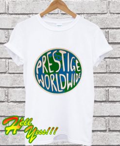 Prestige Worldwide T Shirt