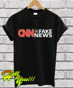 CNN is Fake News T Shirt