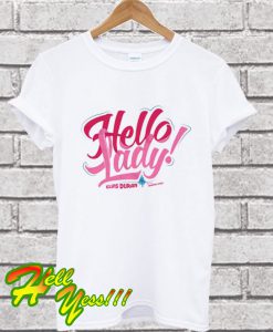 Elvis Duran and the Morning Show Hello Lady T Shirt