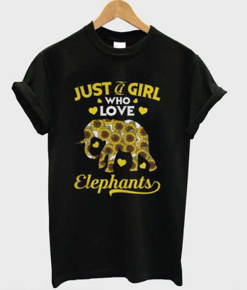 Sunflower Just a girl who love Elephants T Shirt