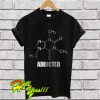 Caffeine Addicted T Shirt