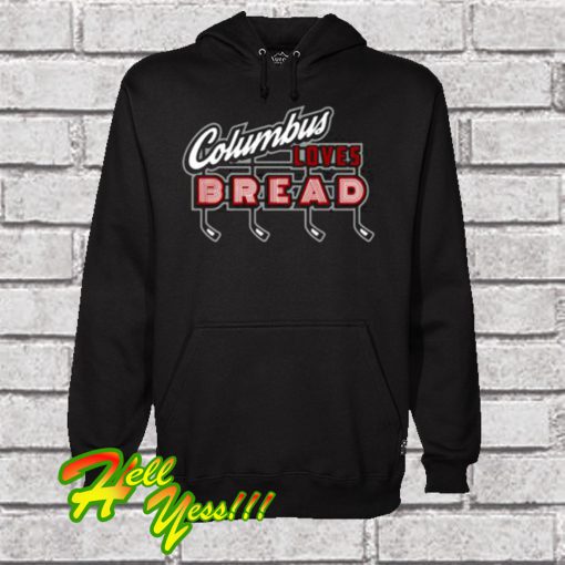 Columbus Loves Bread Hoodie