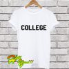College Unisex Mens Womens T Shirt