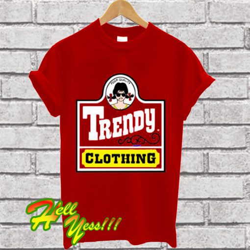 Trendy Clothing T Shirt