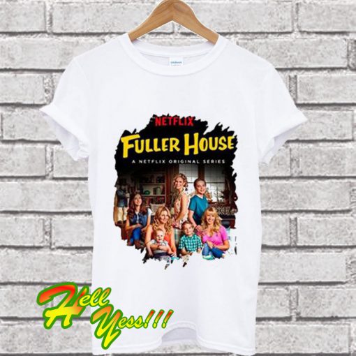 Family Tv Series Fuller House Neck T Shirt