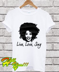 Whitney Houston Live Love Sing T Shirt