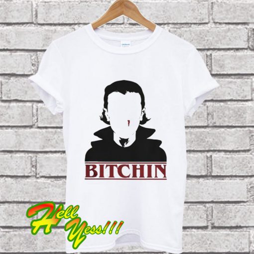 Bitchin Eleven T Shirt