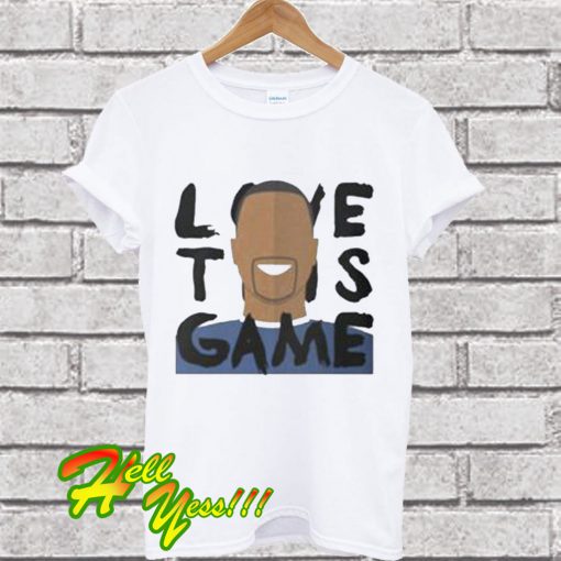 I Love This Game T Shirt