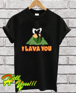 I Lava You Funny Volcano Puns T Shirt