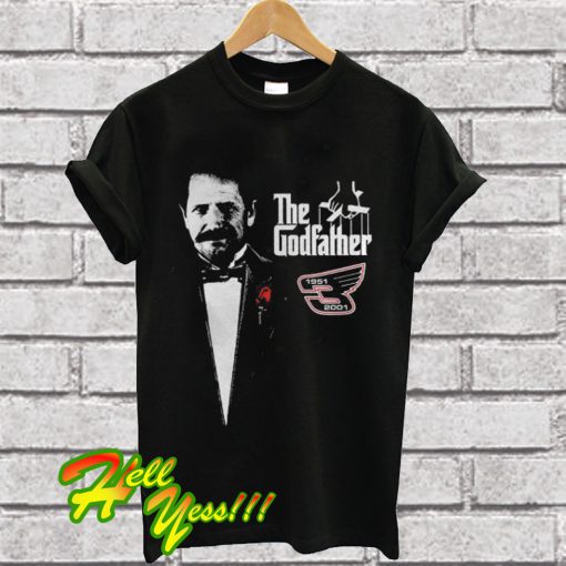 Dale Earnhardt The Godfather 1951 2001 T Shirt