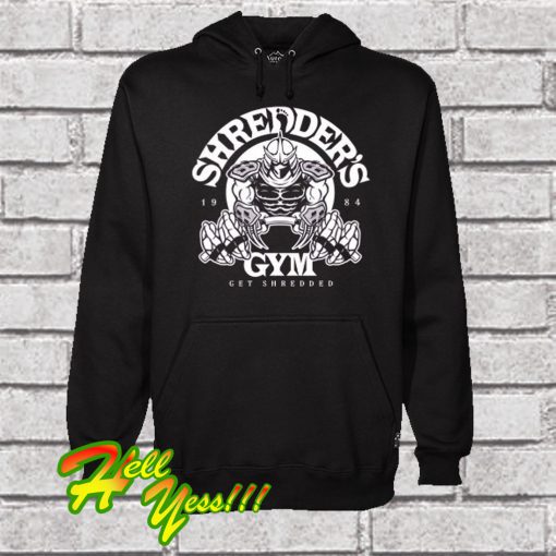 Shredder’s Gym Hoodie