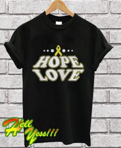 Hope Love T Shirt