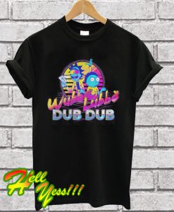 Rick and Morty wubba lubba dub dub T Shirt