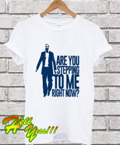 Samford Scott Padgett Are You Stepping To Me Right Now T Shirt