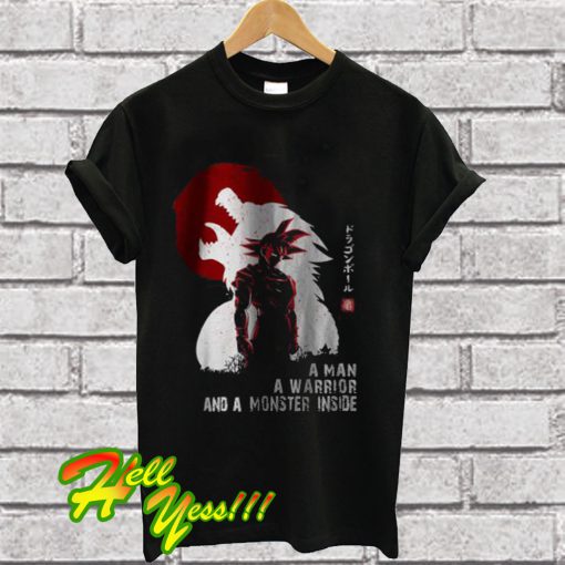 Son Goku A Man A Warrior And A Monster Inside T Shirt