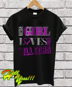 This Girl Loves Her Villegas T Shirt