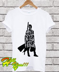 Don’t Hold My Hand T Shirt