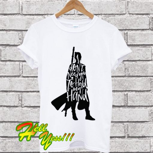 Don’t Hold My Hand T Shirt