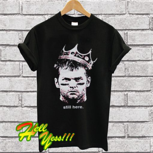 King Tom Brady T Shirt