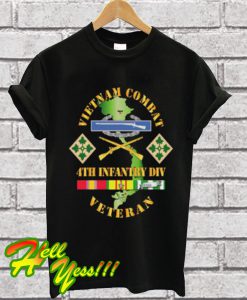Vietnam Combat Infantry Veteran w 4th Inf Div SSI T Shirt