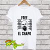 Free El Chapo Mexican Cartel Boss Gangster Fan T Shirt