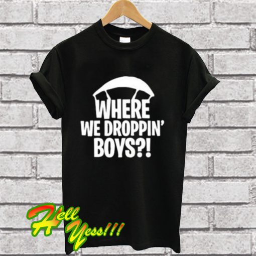 Where We Droppin’ Boys Youth Fortnite T Shirt