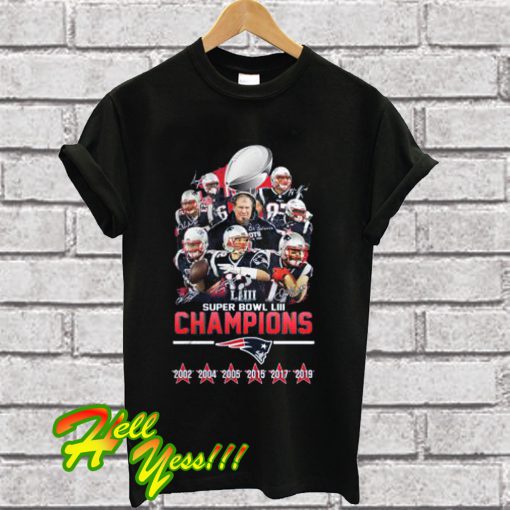 Patriots Super Bowl LIII Champions 2002 2004 2005 2015 2017 2019 T Shirt