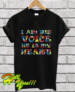 Autism I am his voice he is my heart T Shirt