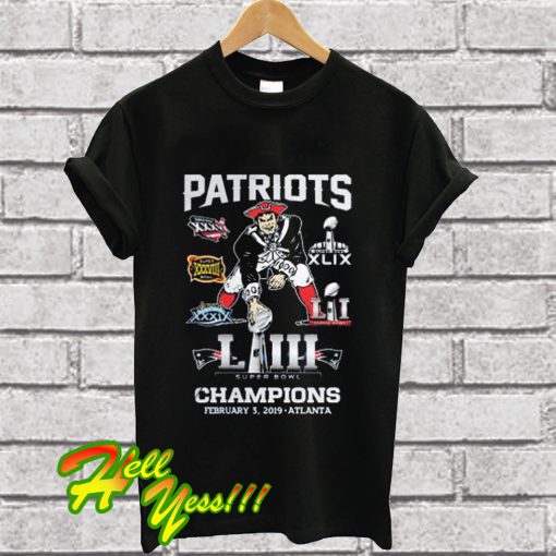 Patriots Super Bowl LIII Champions February 3 2019 Atlanta T Shirt