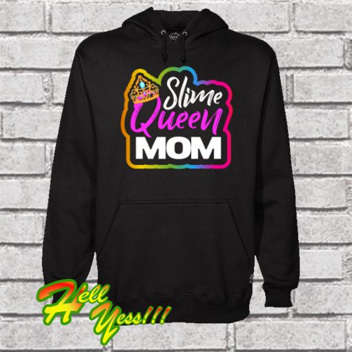 Slime Queen Mom Hoodie