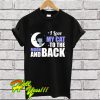 Cute I Love My Cat To The Moon and Back T Shirt