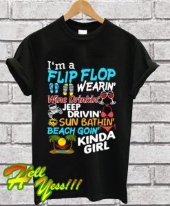 I’m A Flip Flop Wearin Wine Drinkin Jeep Drivin T Shirt