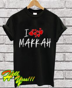 I Love Makkah T Shirt