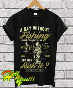 Unique Novelty Fishing Gift T Shirt