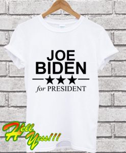 JOE BIDEN for PRESIDENT T Shirt